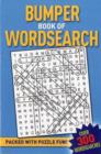 Image for Bumper Book of Wordsearch : Packed with Puzzle Fun!