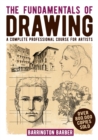 Image for The fundamentals of drawing: a complete professional course for artists