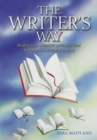 Image for The writer&#39;s way: realize your creative potential and become a successful author
