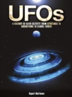 Image for UFOs: A History of Alien Activity from Sightings to Abductions to Global Threat: A History of Alien Activity from Sightings to Abductions to Global Threat