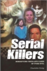 Image for Serial killers  : horrifying true-life cases of pure evil