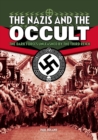 Image for Nazis and the occult  : the dark forces unleashed by the Third Reich