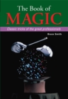 Image for The book of magic: classic tricks of the great professionals