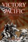 Image for Victory in the Pacific: Pearl Harbour to the Fall of Okinawa: Pearl Harbour to the Fall of Okinawa