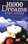 Image for 10,000 dreams explained  : how to use your dreams to enhance your life and relationships