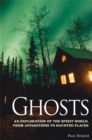 Image for Ghosts: an exploration of the spirit world, from apparitions to haunted places