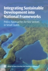 Image for Integrating sustainable development into national frameworks: policy approaches for key sectors in small states