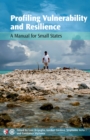 Image for Profiling vulnerability and resilience: a manual for small states