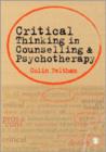 Image for Critical thinking in counselling and psychotherapy