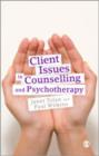 Image for Client issues in counselling and psychotherapy  : person-centred practice