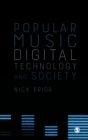 Image for Popular music, digital technology and society