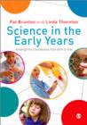 Image for Science in the early years  : building firm foundations from birth to five