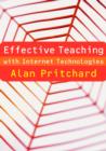 Image for Effective teaching with Internet technologies: pedagogy and practice