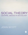 Image for Social theory: central issues in sociology