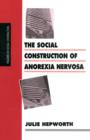Image for The social construction of anorexia nervosa