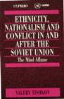 Image for Ethnicity, nationalism and conflict in and after the Soviet Union: the mind aflame