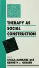 Image for Therapy as Social Construction