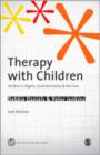 Image for Therapy with children  : children&#39;s rights, confidentiality and the law