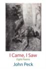 Image for I Came, I Saw : Eight Poems