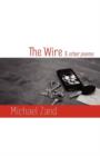 Image for The Wire &amp; Other Poems