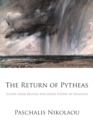 Image for The Return of Pytheas : Scenes from British and Greek Poetry in Dialogue