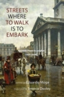 Image for Streets where to walk is to embark  : Spanish poets in London 1811-2018