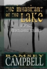 Image for The Inhabitant of the Lake and Other Unwelcome Tenants