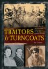 Image for Traitors and turncoats  : from Judas Iscariot to the men who plotted to kill Hitler