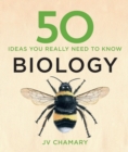 Image for 50 biology ideas you really need to know