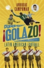 Image for {Golazo!  : a history of Latin American football