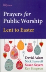 Image for PRAYERS FOR PUBLIC WORSHIP LENT TO EASTE