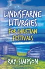 Image for Lindisfarne Liturgies for Christian Festivals