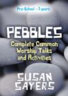 Image for Pebbles - Complete Years A, B &amp; C