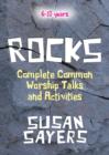 Image for Rocks : Complete (A/B/C) Common Worship Talks and Activities (6-10 Years)