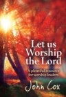 Image for Let Us Worship the Lord
