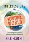 Image for Intercessions for a hurting world  : a hundred jargon-free prayers for public worship and personal devotion