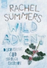 Image for Wild Advent  : discovering God through creation