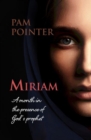 Image for Miriam  : a month in the presence of God&#39;s prophet
