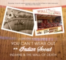 Image for You&#39;ll never wear out an Indian Scout  : Indians &amp; the wall of death
