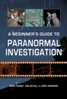 Image for A Beginner&#39;s Guide to Paranormal Investigation