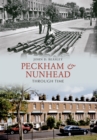 Image for Peckham &amp; Nunhead Through Time