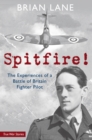 Image for Spitfire!  : the experiences of a Battle of Britain fighter pilot