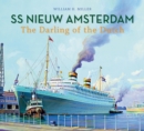 Image for SS Nieuw Amsterdam : The Darling of the Dutch