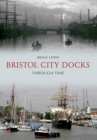 Image for Bristol City Docks Through Time