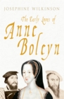 Image for The early loves of Anne Boleyn