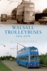 Image for Walsall Trolleybuses 1931-1970