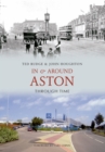 Image for In &amp; Around Aston Through Time