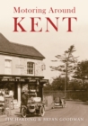 Image for Motoring around Kent  : the first fifty years