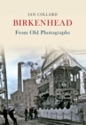 Image for Birkenhead From Old Photographs