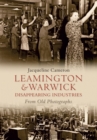 Image for Leamington &amp; Warwick disappearing industries from old photographs